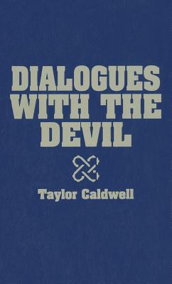 Dialogues with the Devil - Caldwell, Taylor