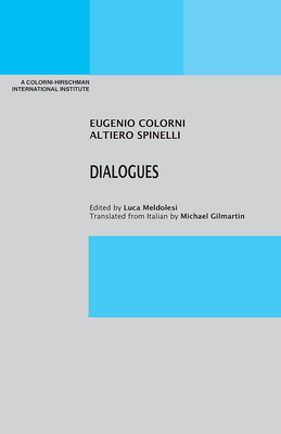 Dialogues - Meldolesi, Luca (Editor), and Gilmartin, Michael (Translated by), and Colorni, Eugenio