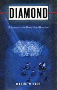 Diamond: A Journey to the Heart of an Obsession