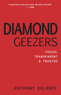 Diamond Geezers: Tough, Transparent and Trusted