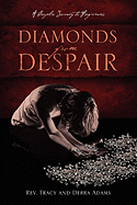 Diamonds From Despair: A Couples Journey to Forgiveness
