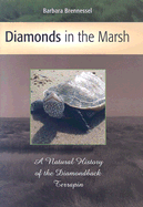 Diamonds in the Marsh: A Natural History of the Diamondback Terrapin