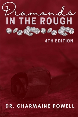 Diamonds In The Rough: 4th Edition - Powell, Charmaine, Dr., and Mitchell, Yolanda, and Kirkland, Contessia Junna Amos