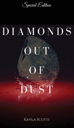 Diamonds Out of Dust