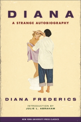 Diana: A Strange Autobiography - Frederics, Diana, pse, and Abraham, Julie L