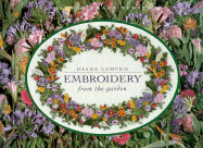 Diana Lampe's Embroidery from the Garden - Lampe, Diana