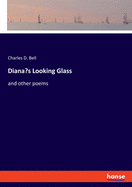 Diana's Looking Glass: and other poems