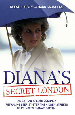 Diana's Secret London - Saunders, Mark, Ma, and Harvey, Glenn