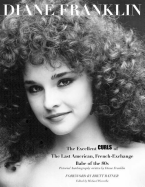 Diane Franklin: The Excellent Curls of the Last American, French-Exchange Babe of the 80s