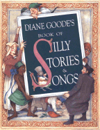 Diane Goode's Book of Silly Stories and Songs