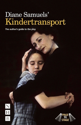 Diane Samuels' Kindertransport: The author's guide to the play - Samuels, Diane