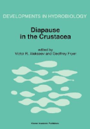 Diapause in the Crustacea: A Compilation of Refereed Papers from the International Symposium, Held in St. Petersburg, Russia, September 12-17, 1994