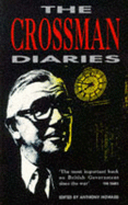 Diaries of a Cabinet Minister - Crossman, Richard, and Howard, Anthony (Volume editor)