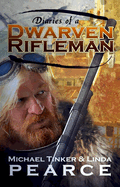 Diaries of a Dwarven Rifleman