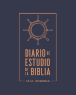 Diario de Estudio de la Biblia: Para Hombres: Un Cuaderno Para Tomar Apuntes del Estudio de la Biblia, Anotar Versculos Bblicos Y Escribir Un Diario