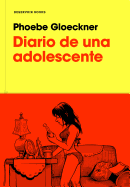 Diario de Una Adolescente / The Diary of a Teenage Girl