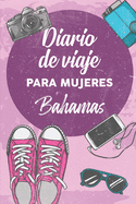 Diario De Viaje Para Mujeres Bahamas: 6x9 Diario de viaje I Libreta para listas de tareas I Regalo perfecto para tus vacaciones en Bahamas