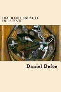 Diario del Ano de La Peste (Spanish Edition)