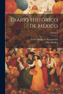 Diario Hist?rico De M?xico; Volume 1