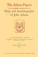 Diary and Autobiography of John Adams: Volumes 1-4, Diary (1755-1804) and Autobiography (Through 1780)