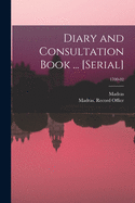 Diary and Consultation Book ... [serial]; 1700-02