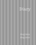 Diary Aug 2019-Aug 2020: 8x10 day to a page academic year diary, hourly appointments and space for notes on each page. Perfect for teachers, students and small business owners. Light & dark grey stripe