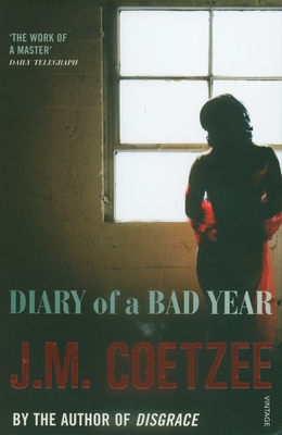 Diary of a Bad Year - Coetzee, J M