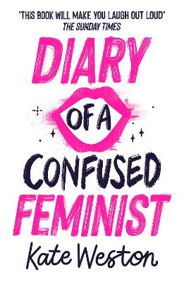 Diary of a Confused Feminist: Book 1 - Weston, Kate