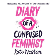 Diary of a Confused Feminist: Book 1