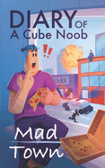 Diary of a Cube Noob: Mad Town