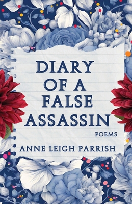 Diary of a False Assassin - Parrish, Anne Leigh