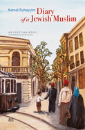 Diary of a Jewish Muslim: An Egyptian Novel