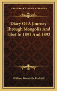 Diary of a Journey Through Mongolia and Tibet in 1891 and 1892