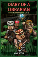 Diary of a Librarian Book 1: The Hidden Crisis