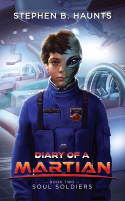 Diary of a Martian: Soul Soldiers - Haunts, Stephen B