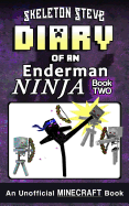 Diary of a Minecraft Enderman Ninja - Book 2: Unofficial Minecraft Books for Kids, Teens, & Nerds - Adventure Fan Fiction Diary Series