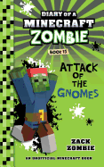 Diary of a Minecraft Zombie Book 15: Attack of the Gnomes