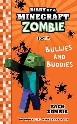 Diary of a Minecraft Zombie Book 2: Bullies and Buddies - Zombie, Zack
