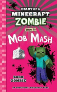 Diary of a Minecraft Zombie Book 20: Mob Mash