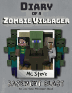Diary of a Minecraft Zombie Villager: Book 1 - Basement Blast