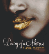 Diary of a Mistress - Miasha, and Alick, Claudia (Read by)
