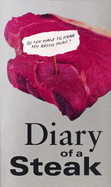 Diary of a steak