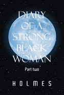 Diary of a Strong Black Woman: Part Two