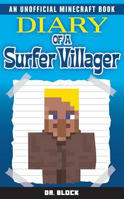 Diary of a Surfer Villager - Block, Dr