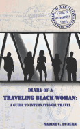 Diary of a Traveling Black Woman: A Guide to International Travel