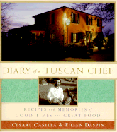 Diary of a Tuscan Chef - Casella, Cesare, and Daspin, Eileen