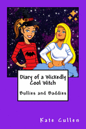 Diary of a Wickedly Cool Witch: Bullies and Baddies