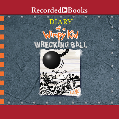 Diary of a Wimpy Kid: Wrecking Ball - Kinney, Jeff