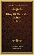 Diary of Alexander Jaffray (1834)