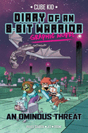 Diary of an 8-Bit Warrior Graphic Novel: An Ominous Threat Volume 2